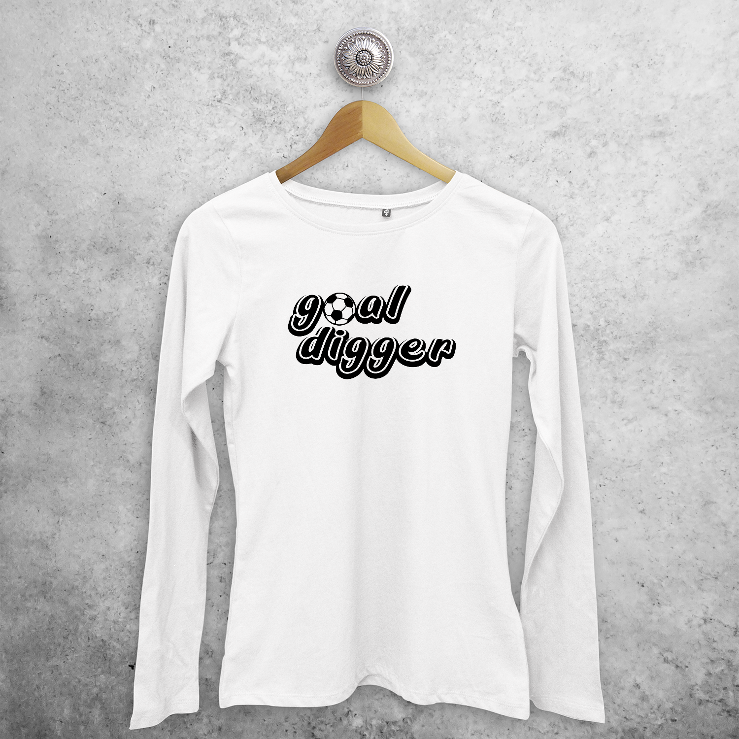 'Goal digger' adult longsleeve shirt