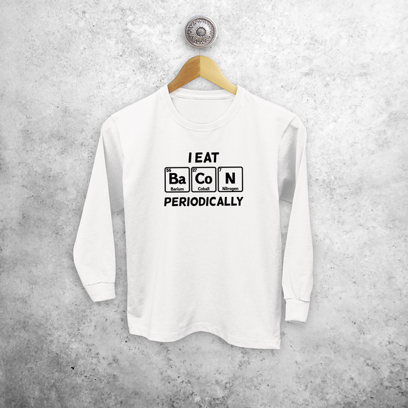 'I eat bacon periodically' kids longsleeve shirt