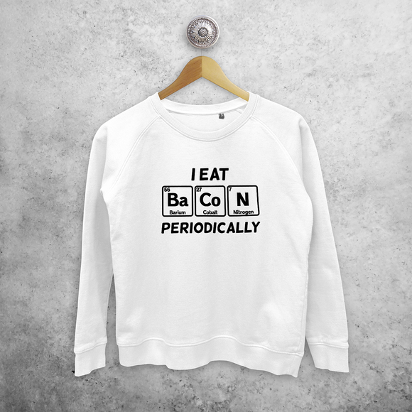 'I eat bacon periodically' sweater