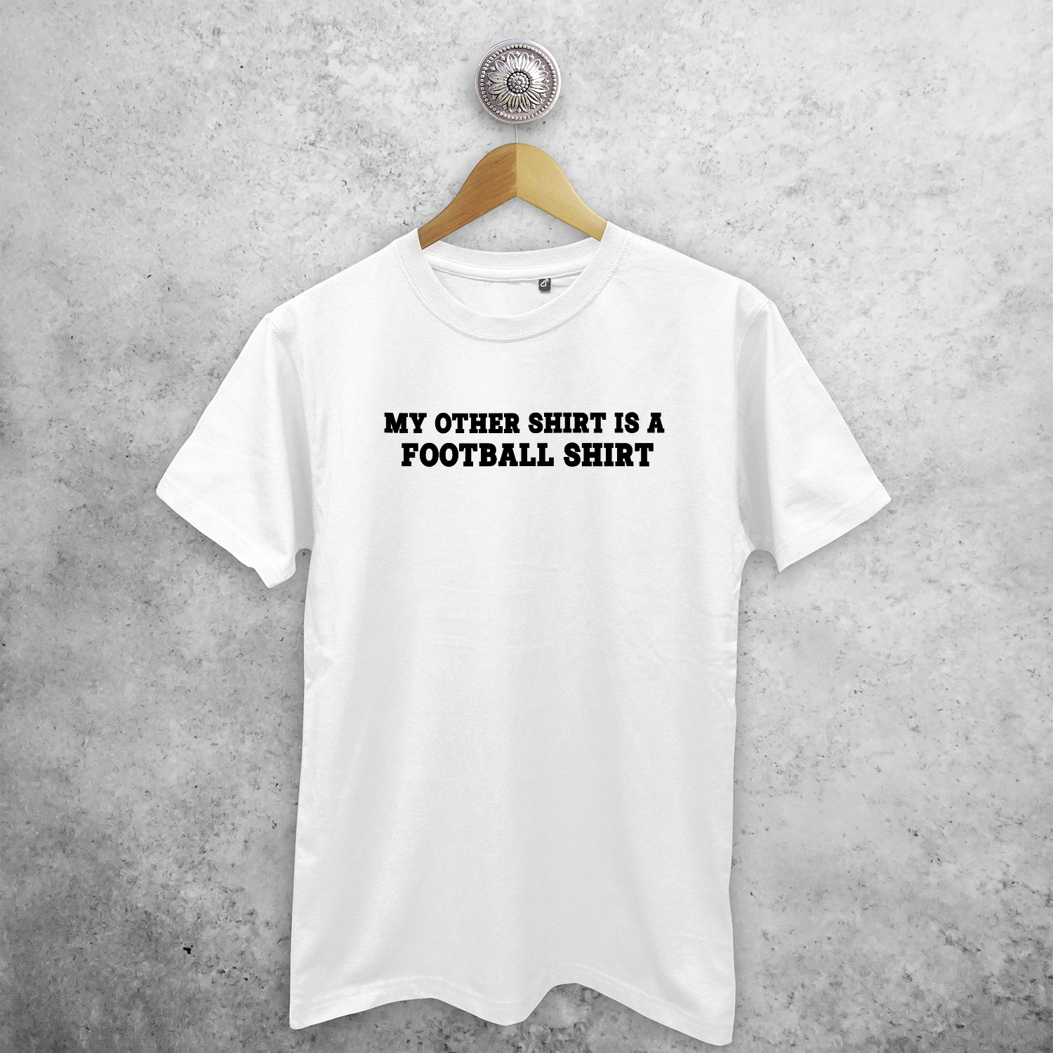 'My other shirt is a football shirt' adult shirt