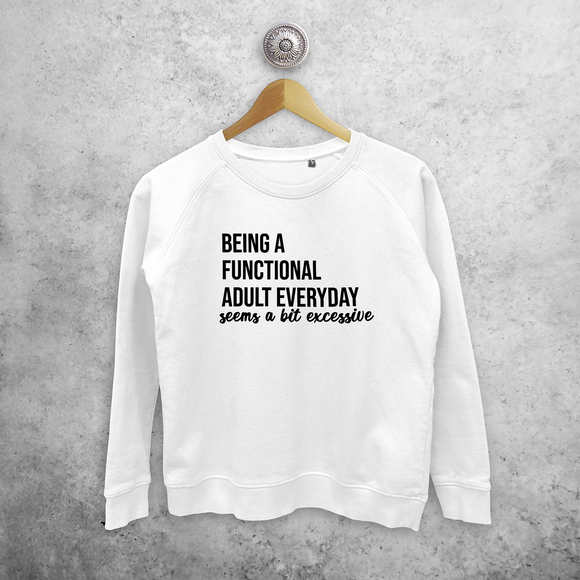 'Being a functional adult everyday seems a bit excessive' sweater