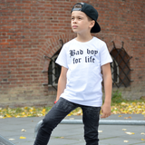 'Bad boy for life' kids shortsleeve shirt