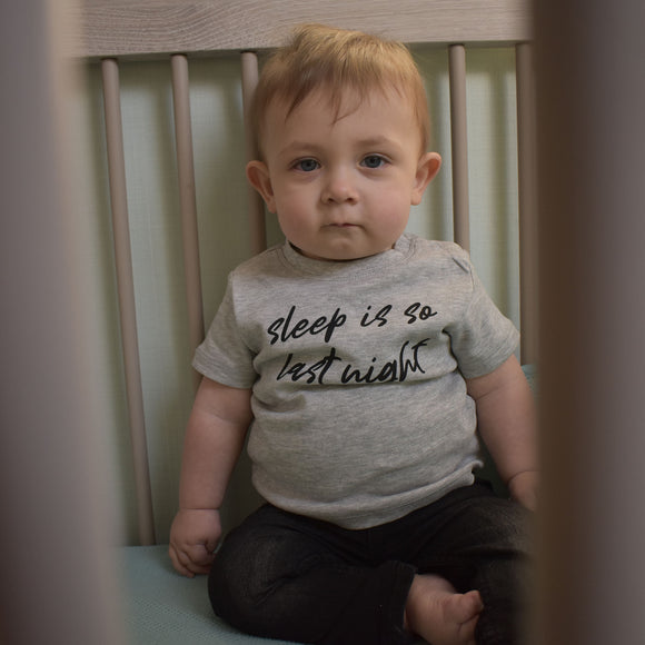 'Sleep is so last night' baby shortsleeve shirt