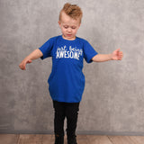 'Just being awesome' kids shortsleeve shirt