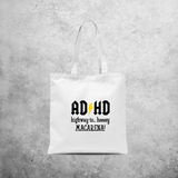 'ADHD - Highway to… heeeey MACARENA!' tote bag