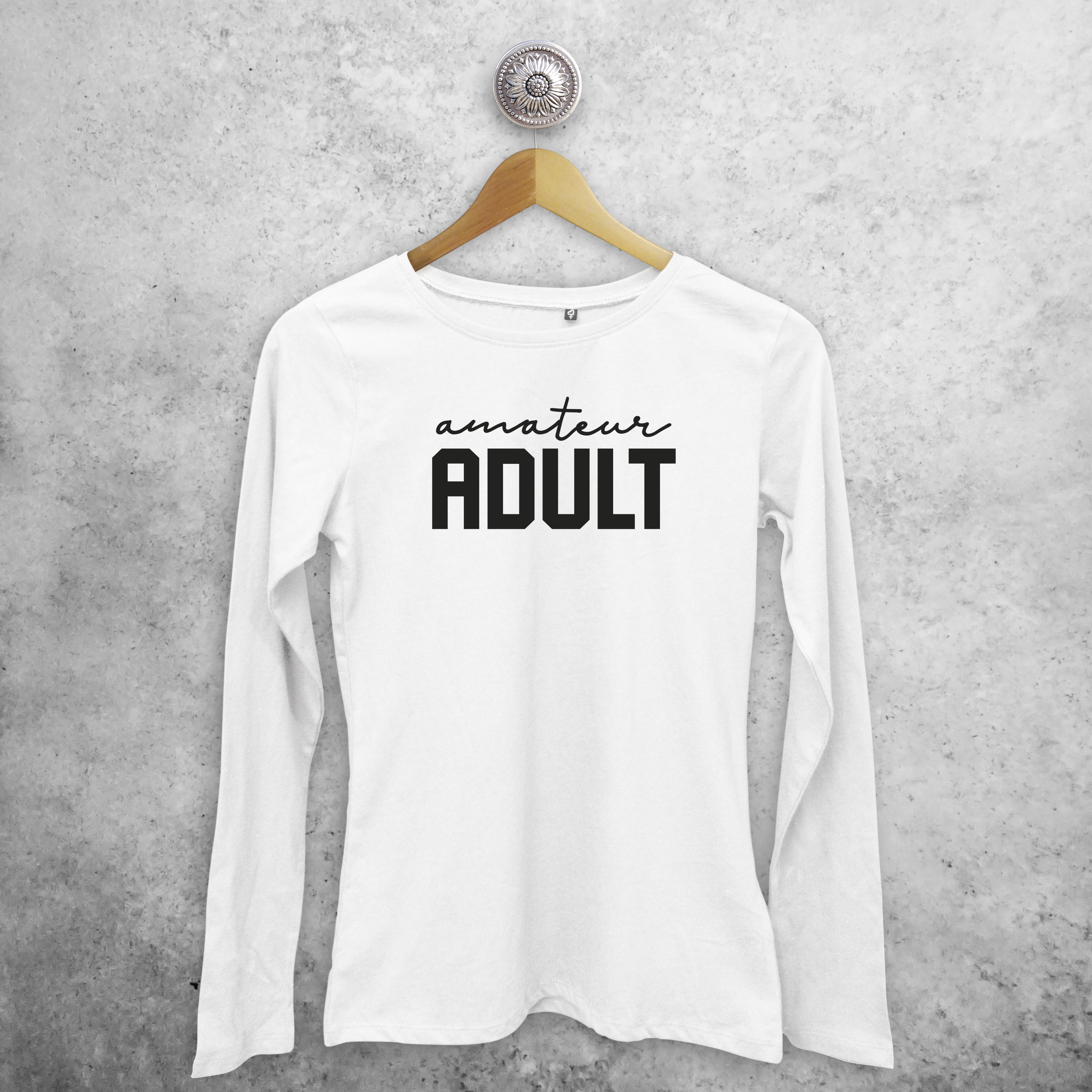 'Amateur adult' adult longsleeve shirt