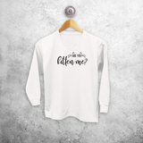 'Are you kitten me?' kids longsleeve shirt