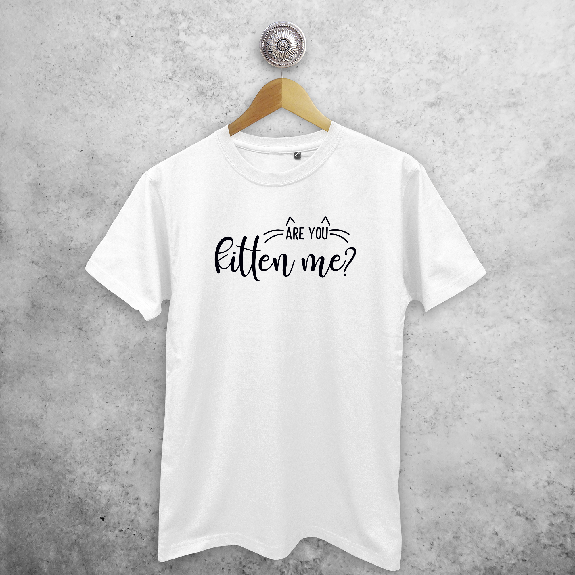 'Are you kitten me?' adult shirt