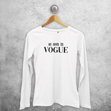 'As seen in Vogue' adult longsleeve shirt