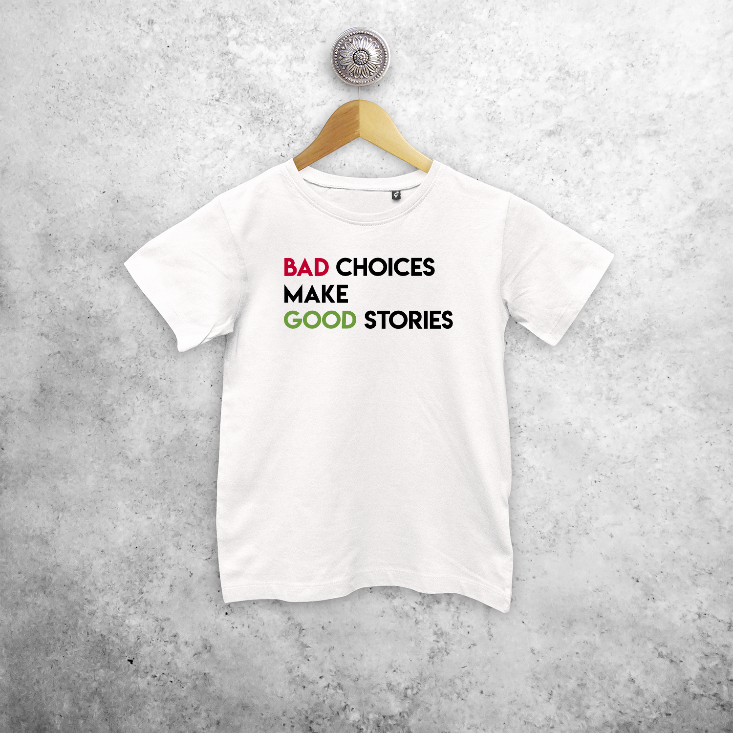 'Bad choices make good stories' kids shortsleeve shirt