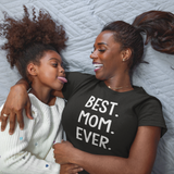 'Best. Mom. Ever.' adult shirt