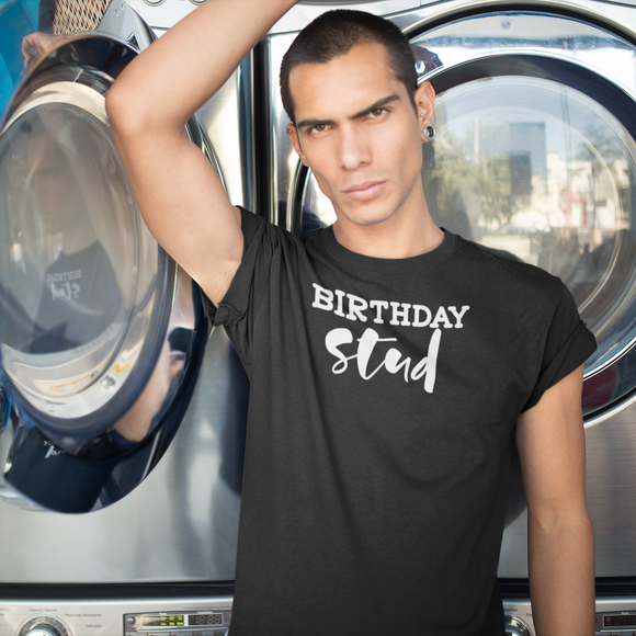 'Birthday stud' adult shirt