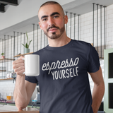 'Espresso yourself' adult shirt