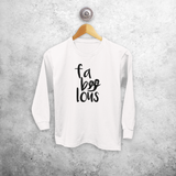 'Fa-boo-lous' kids longsleeve shirt