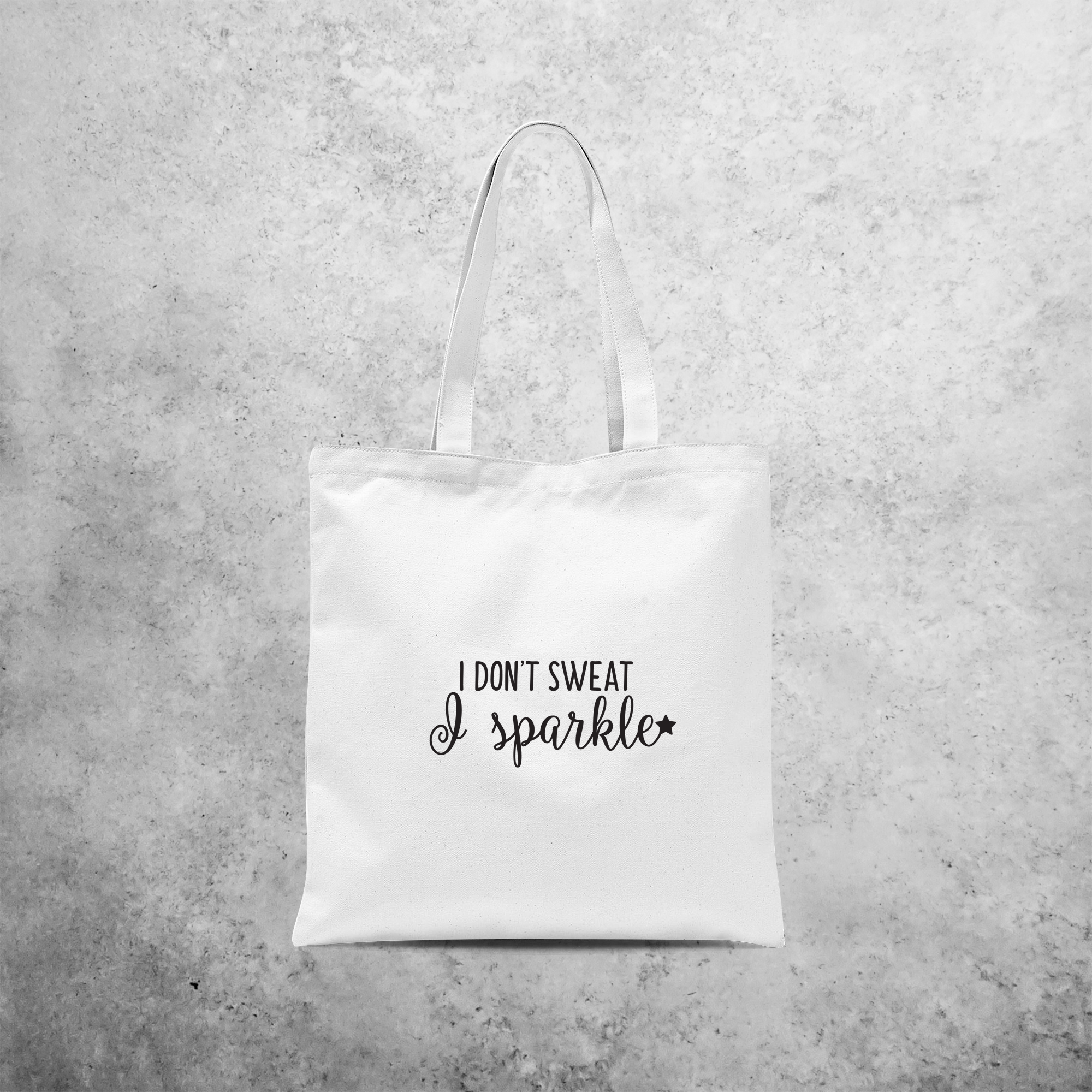 'I don't sweat, I sparkle' tote bag