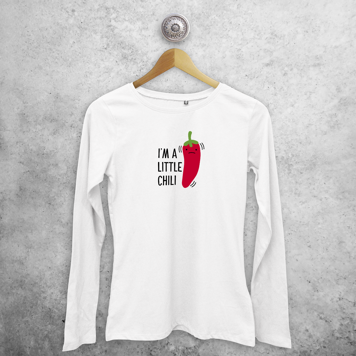 'I'm a little chili' adult longsleeve shirt