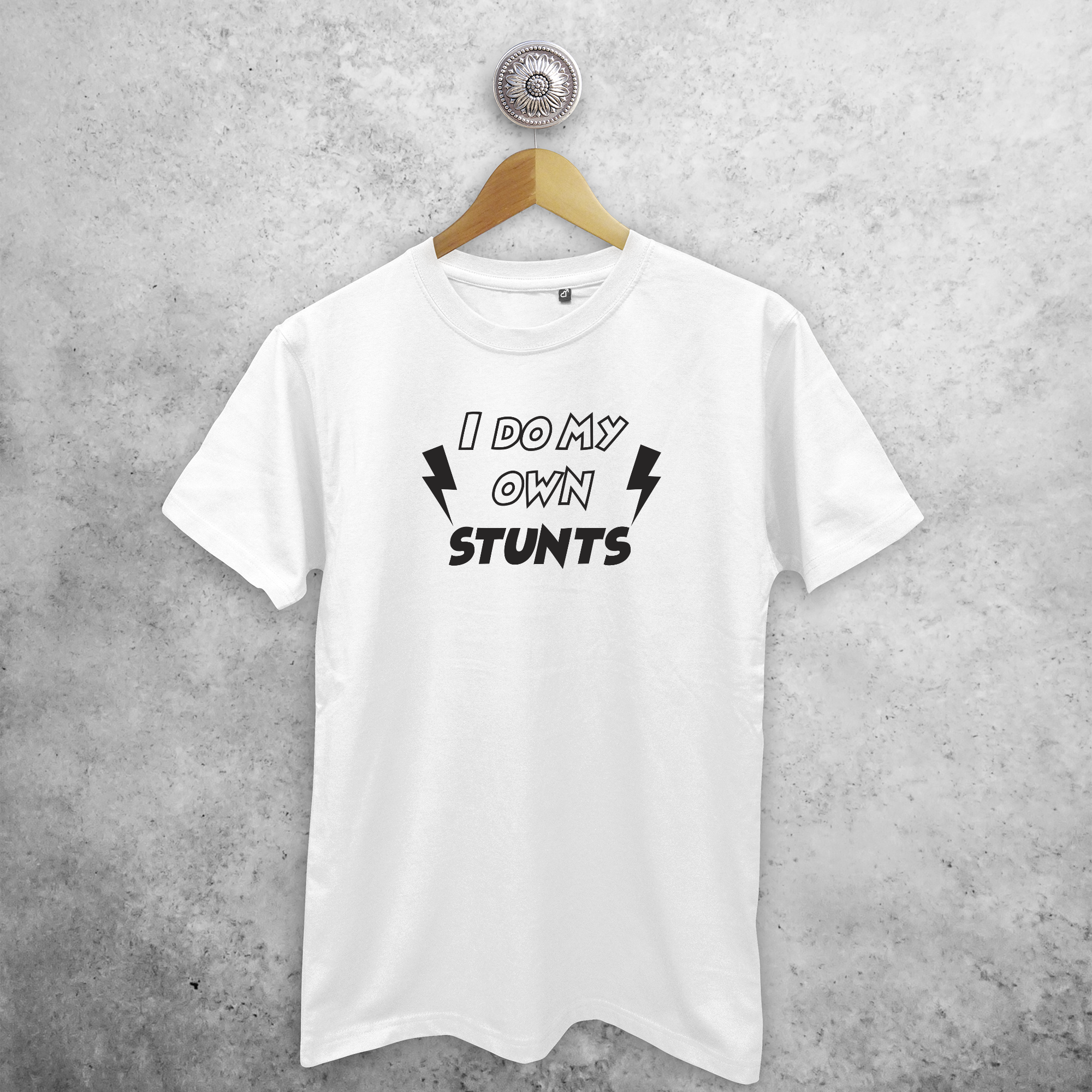 'I do my own stunts' adult shirt