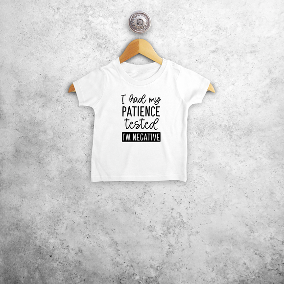 'I had my patience tested - I'm negative' baby shortsleeve shirt