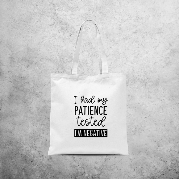 'I had my patience tested - I'm negative' tote bag