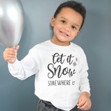 'Let it snow - somewhere else' kids longsleeve shirt