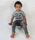 'I still live with my parents' kids shortsleeve shirt