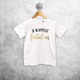 'Je m'appelle fabulous' kids shortsleeve shirt