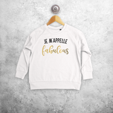 'Je m'appelle fabulous' kids sweater