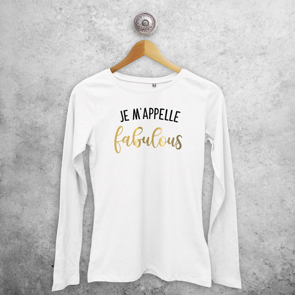 'Je m'appelle fabulous' adult longsleeve shirt