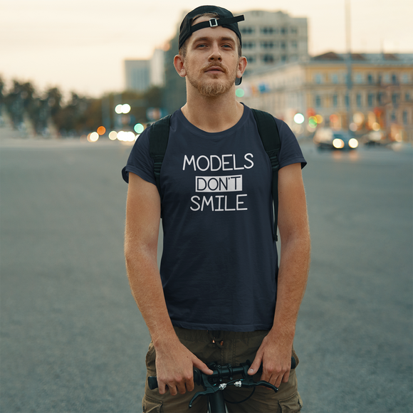 'Models don't smile' adult shirt