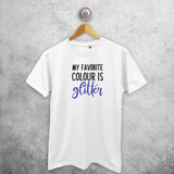 'My favorite colour is glitter' adult shirt