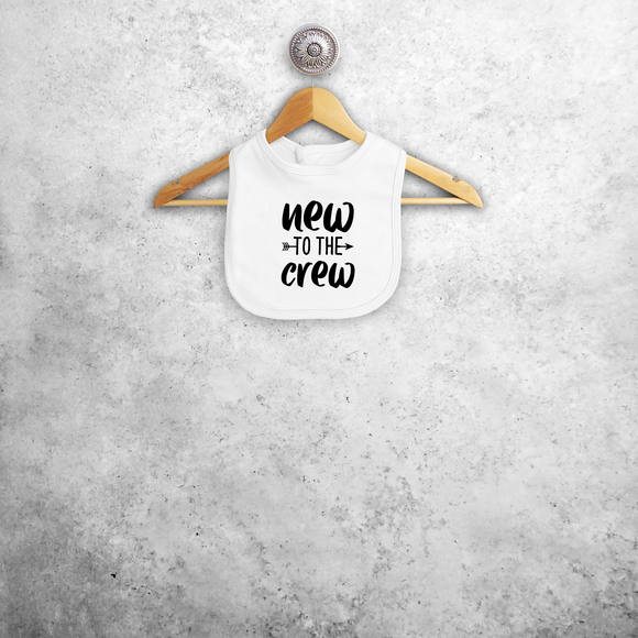 'New to the crew' baby bib