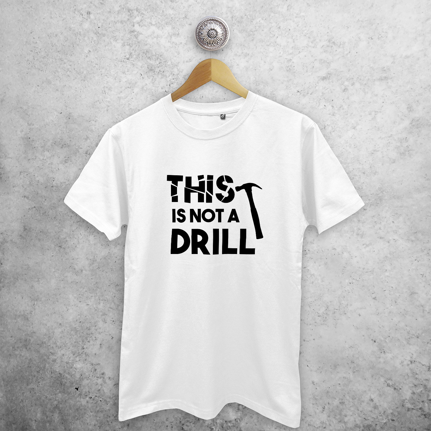 'This is not a drill' adult shirt