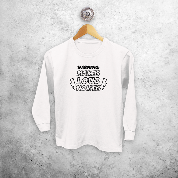 'Warning: makes loud noises' kids longsleeve shirt