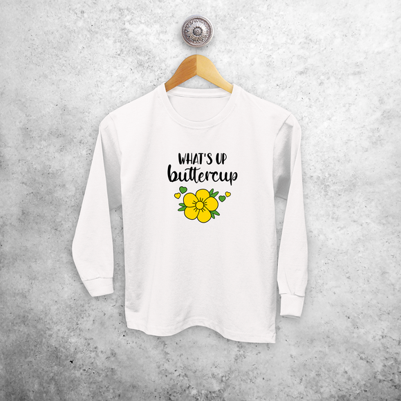 'What's up buttercup' kids longsleeve shirt