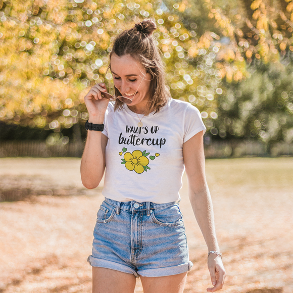 'What's up buttercup' adult shirt